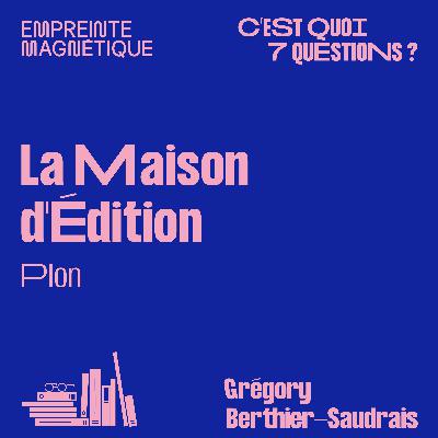 Plon : la Maison d'Édition Plon : la Maison d'Édition