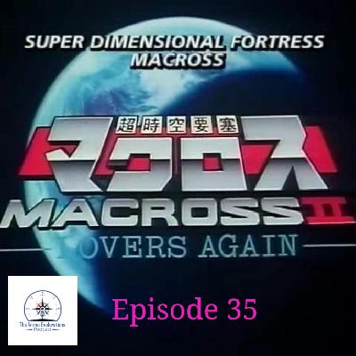 Episode 35: Macross II