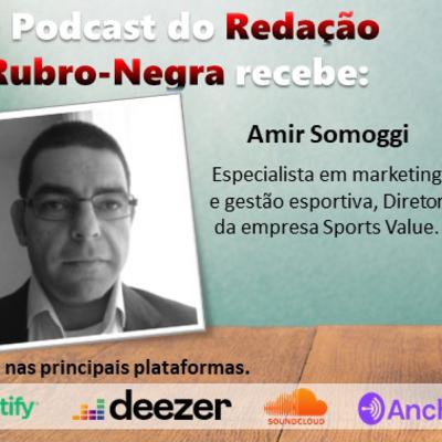 Podcast#28 - O Redacao Rubro-Negra recebe Amir Somoggi!