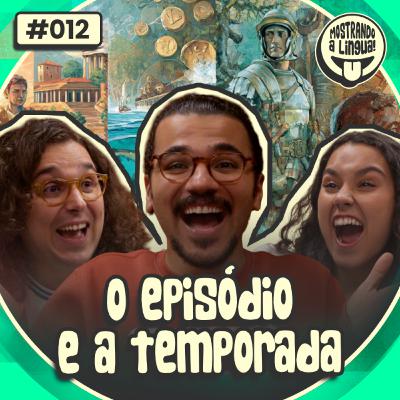 12 - O Episódio e a Temporada
