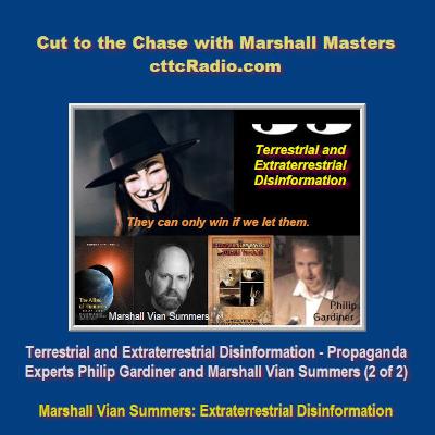 Terrestrial and Extraterrestrial Disinformation — Propaganda Experts Philip Gardiner and Marshall Vian Summers (2 of 2)