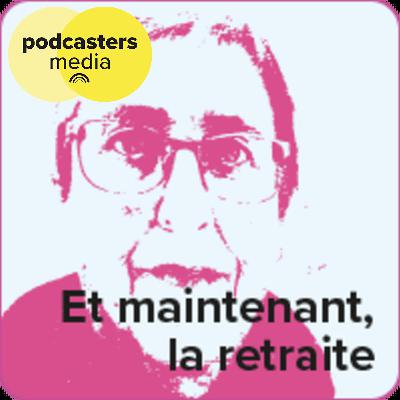 #7 Elisabeth, la retraite pour les autres #7 Elisabeth, la retraite pour les autres