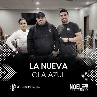 LA NUEVA OLA AZUL #LunesDeElite LA NUEVA OLA AZUL #LunesDeElite