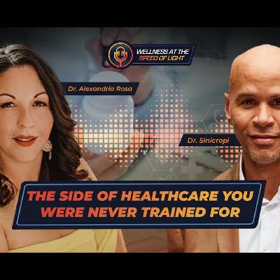 The Side of Healthcare You Were Never Trained For The Side of Healthcare You Were Never Trained For