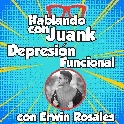 Depresión Funcional con Erwin Rosales
