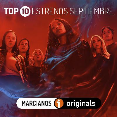 MAR 479. Top 10 (o top 27) Estrenos en Plataformas de Septiembre 25  ️
