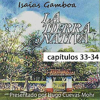 Tierra Nativa - Capítulos 33 y 34