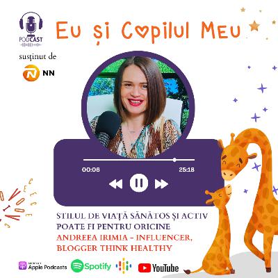Stilul de viață sănătos și activ poate fi pentru oricine - Andreea Irimia, Think Healthy