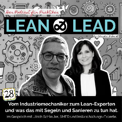 Vom Industriemechaniker zum Lean-Experten und was das mit Segeln und Sanieren zu tun hat. Im Gespräch mit Ulrich Schleuter, SMED und Instandhaltungs-Experte. Vom Industriemechaniker zum Lean-Experten und was das mit Segeln und Sanieren zu tun hat. Im Gespräch mit Ulrich Schleuter, SMED und Instandhaltungs-Experte.