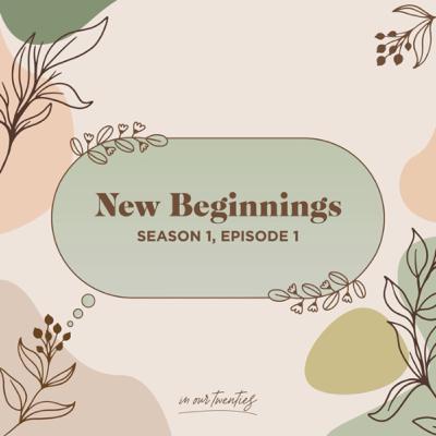 New Beginnings