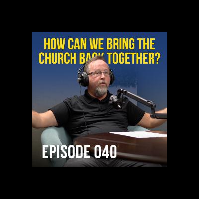 How can we bring the church back together? - Riverside Church Podcast Ep 040 How can we bring the church back together? - Riverside Church Podcast Ep 040