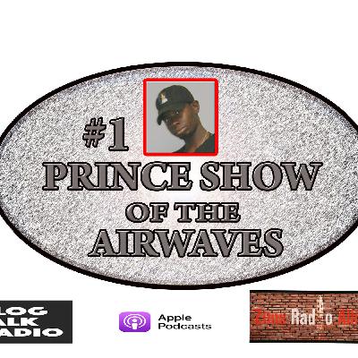 The #1 Prince Show of the airwaves The #1 Prince Show of the airwaves