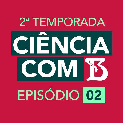 T2 #2 Alex Atala e Erika Hingst-Zaher | Ciência com B T2 #2 Alex Atala e Erika Hingst-Zaher | Ciência com B