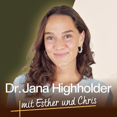 Spiritualität in Krankheit, Christfluencer & Gemeindeverletzungen (Dr. Jana Highholder) #139