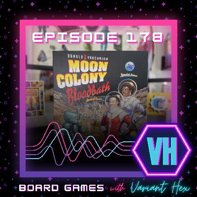 178: Board Game Review: Moon Colony Bloodbath 178: Board Game Review: Moon Colony Bloodbath