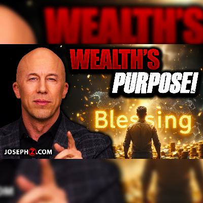 A Different View of Wealth | Voice of God with Joseph Z