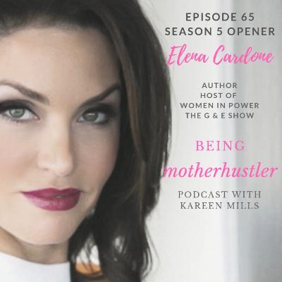 Being Motherhustler Podcast First Year Anniversary with Elena Cardone