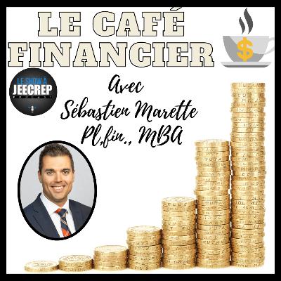 Le café financier #3: Pourquoi vous devez épargnez?