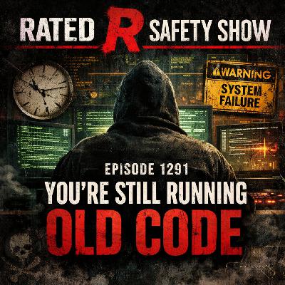 EP 1291 - You’re Still Running Old Code EP 1291 - You’re Still Running Old Code