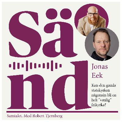 Ep 43: Jonas Eek om Svenska kyrkans framtid