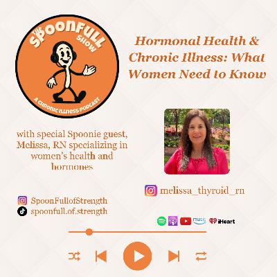 Ep. 75: Hormonal Health & Chronic Illness: What Women Need to Know