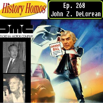 Ep. 268 - John Z. Delorean