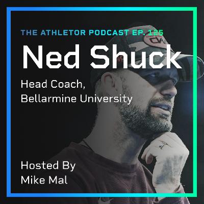 Ep. 125 - Ned Shuck