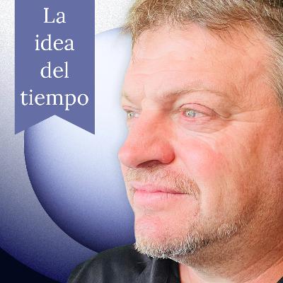 La idea del tiempo La idea del tiempo