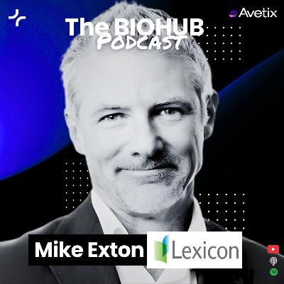 Episode 109 - Mike Exton - CEO Lexicon Pharma