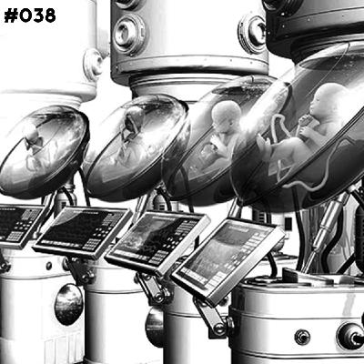 #038: Distopía, parte 2 (Un Mundo Feliz de Aldous Huxley)
