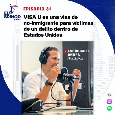 VISA U para víctimas de un delito dentro de Estados Unidos, Episodio 31