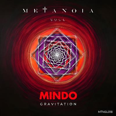 Premiere: Mindo ‒ Gravitation [Metanoia Soul]
