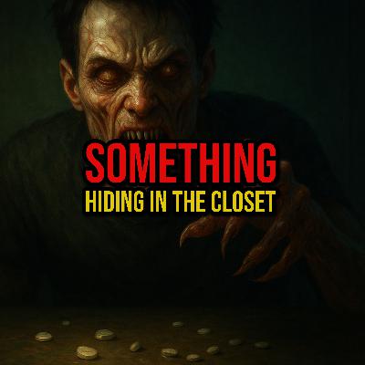 S5 Ep279: Episode 279: Something Hiding in the Closet