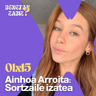 15. Ainhoa Arroitajauregi eta sortzaile izatea 15. Ainhoa Arroitajauregi eta sortzaile izatea