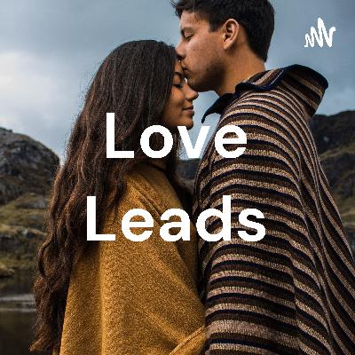 Love leads