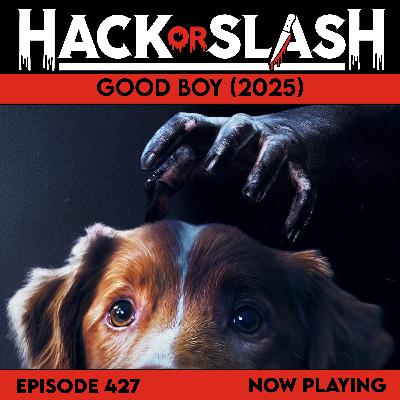 427: Good Boy (2025)