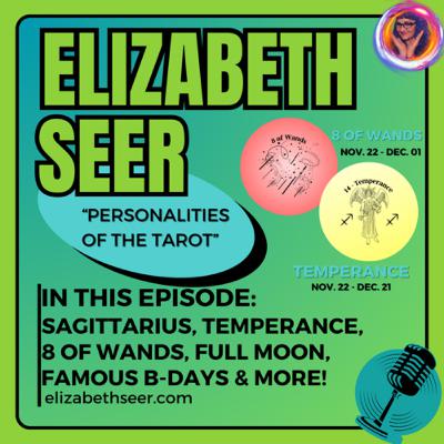 November 22: Sagittarius, Temperance, 8 of Wands, Full Moon, and more!