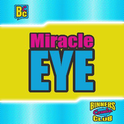 Beyond the Dog: Miracle Eye