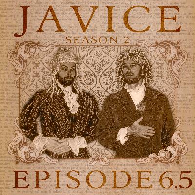 JAVICE PODCAST - Season 2 - Episode 6.5 JAVICE PODCAST - Season 2 - Episode 6.5