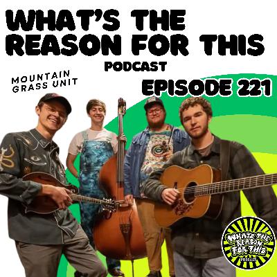 What's The Reason For This Podcast S2E21 - Mountain Grass Unit