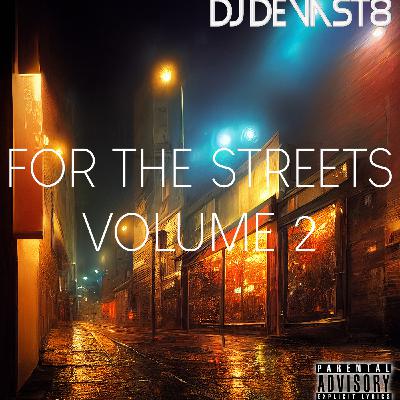Episode 3: DJ Devast8 - For The Streets Volume 2 (Rap Mix)