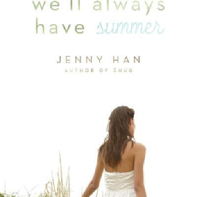Get (PDF) BOOKS We'll Always Have Summer (Summer, #3) by Jenny Han