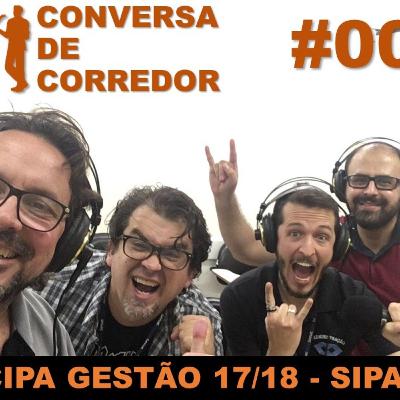#007 - Conversa de Corredor - CIPA Gestão 17-18 - SIPAT