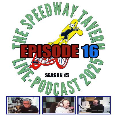 Speedway Tavern Podcast ep 16 s15 Speedway Tavern Podcast ep 16 s15