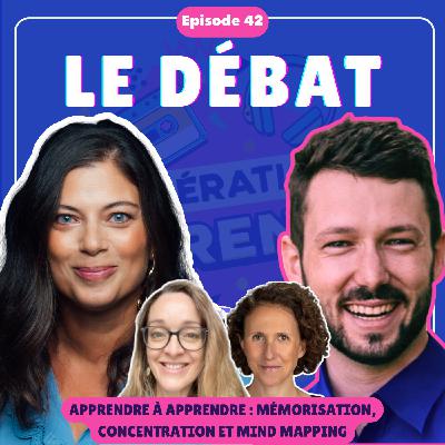 #42 [DÉBAT] Apprendre à apprendre : mémorisation, concentration et mind mapping avec Baptiste Michel