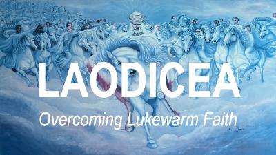 LAODICEA: Overcoming Lukewarm Faith with Gregg Madden - Revelation 3:13-22 LAODICEA: Overcoming Lukewarm Faith with Gregg Madden - Revelation 3:13-22