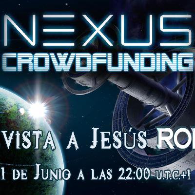 Entrevista a Jesús Rolero sobre NEXUS