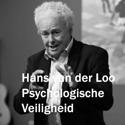 Psychologische Veiligheid met Hans van der Loo