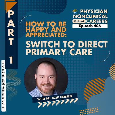 How to Be Happy and Appreciated: Switch to Direct Primary Care Part 1