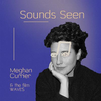 The music in 'Waves' with Meghan Currier The music in 'Waves' with Meghan Currier